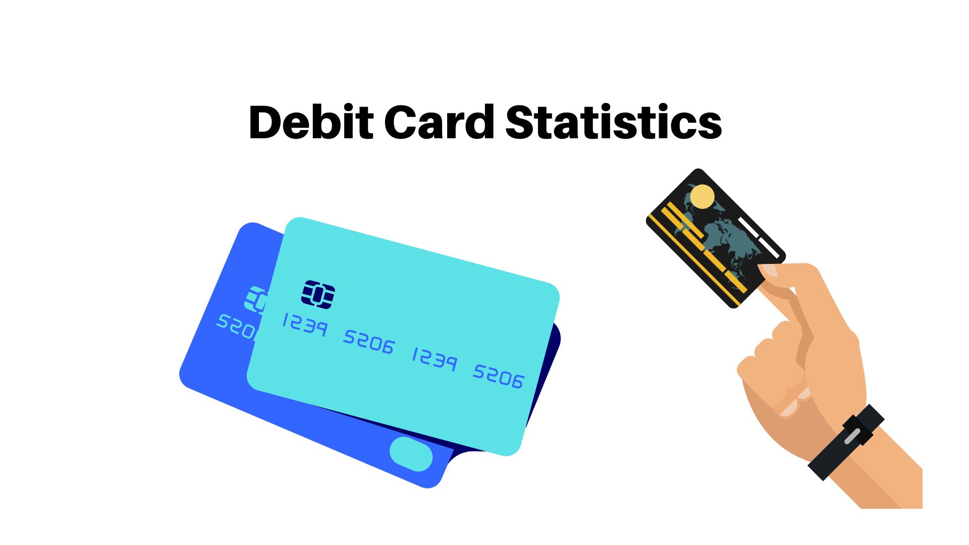 Debit Card Statistics and Facts 2023