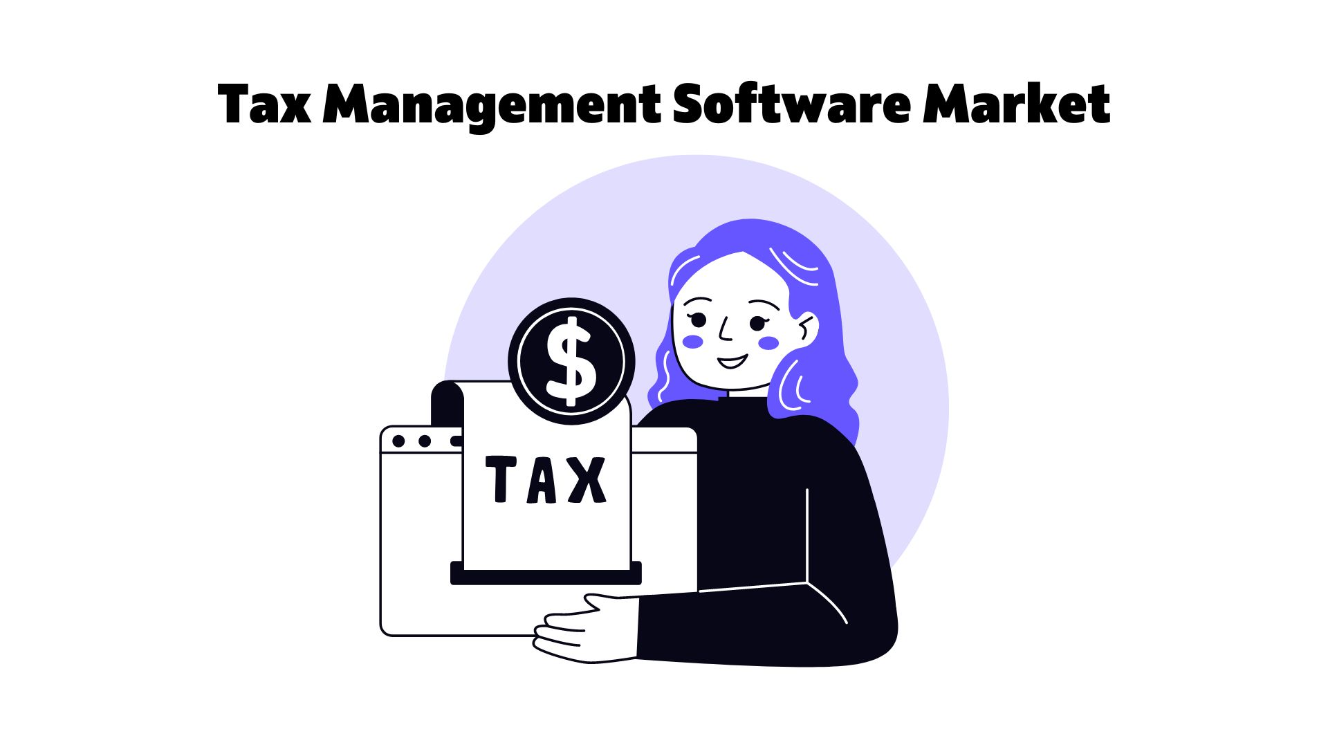 Tax Management Software Market Expected To Reach USD 10.83 Billion in 2032