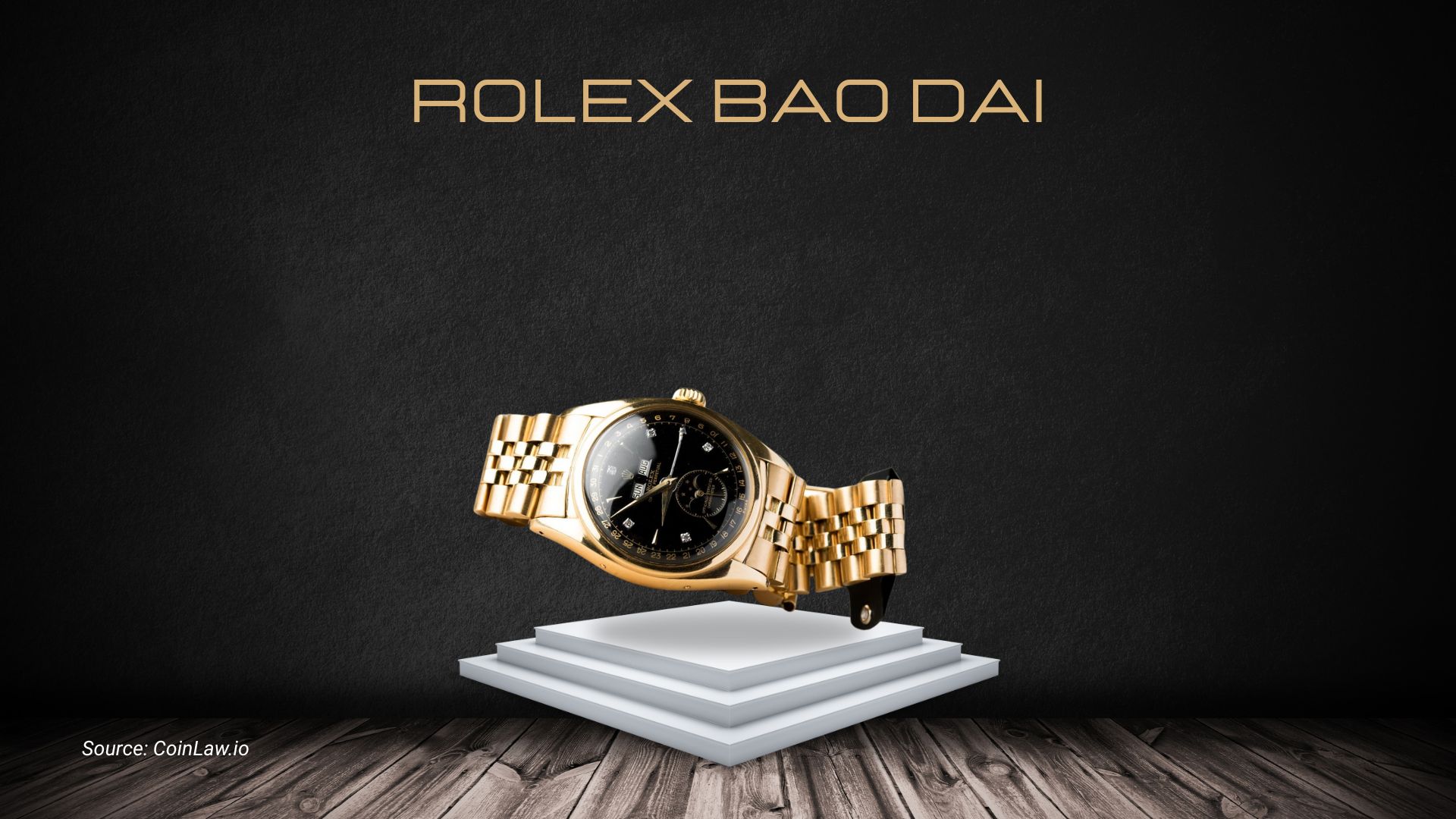Rolex Bao Dai Rolex Bao Dai