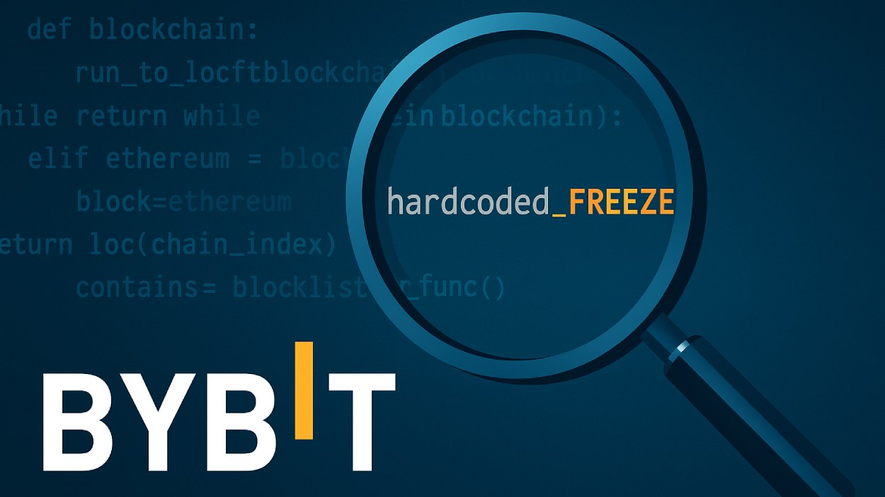 Bybit Report Reveals Hardcoded Blockchain Freeze Feature