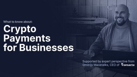 Crypto Payments for Businesses: From Hype to the Next Stage of Financial Infrastructure