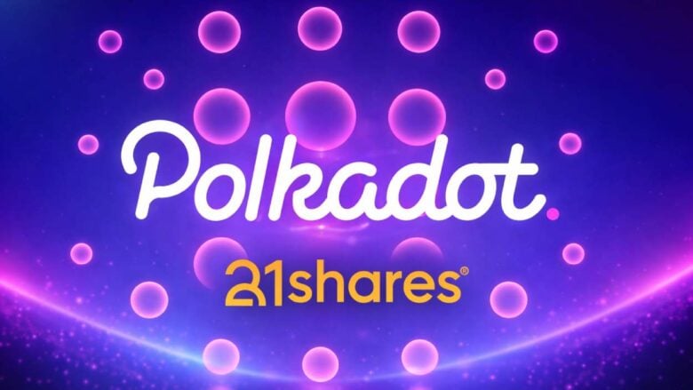 Polkadot Enters ETF Market as 21Shares Lists TDOT on Nasdaq