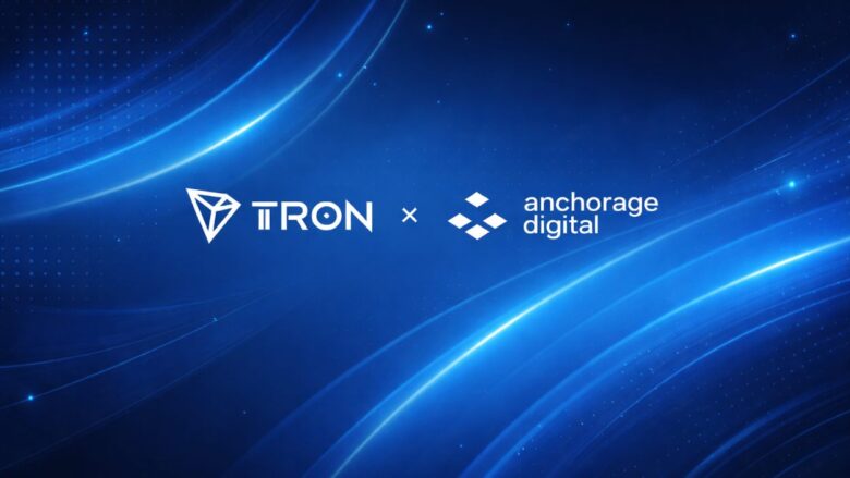 Anchorage Digital Adds TRON Support for Institutional Investors