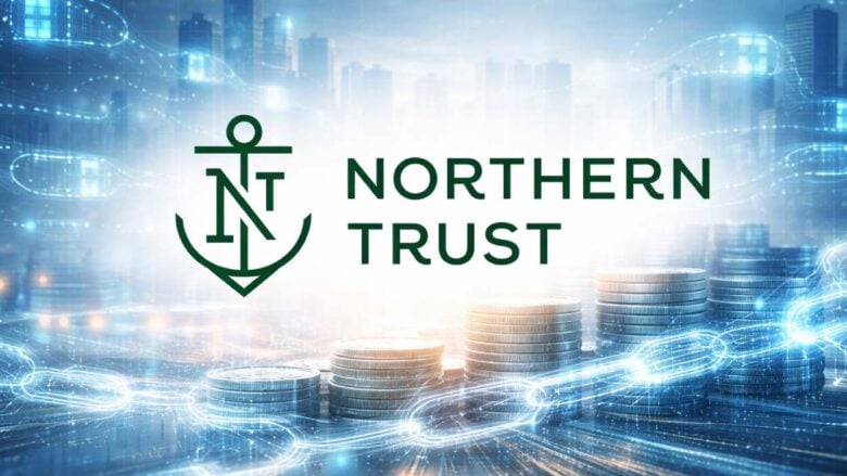 Northern Trust Brings Blockchain to $355 Billion Liquidity Business